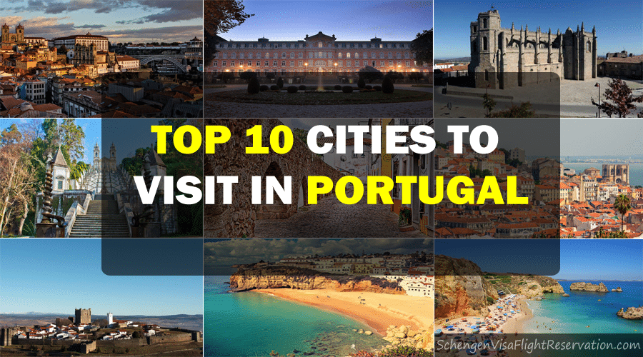 Top 10 Cities to Visit in Portugal – Applying for Schengen Visa
