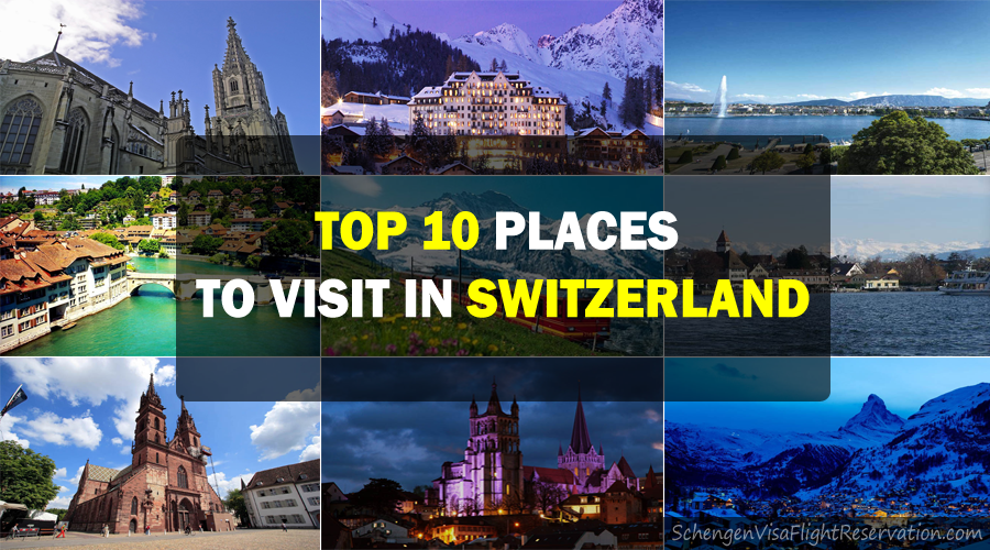 Top 10 Places to Visit in Switzerland