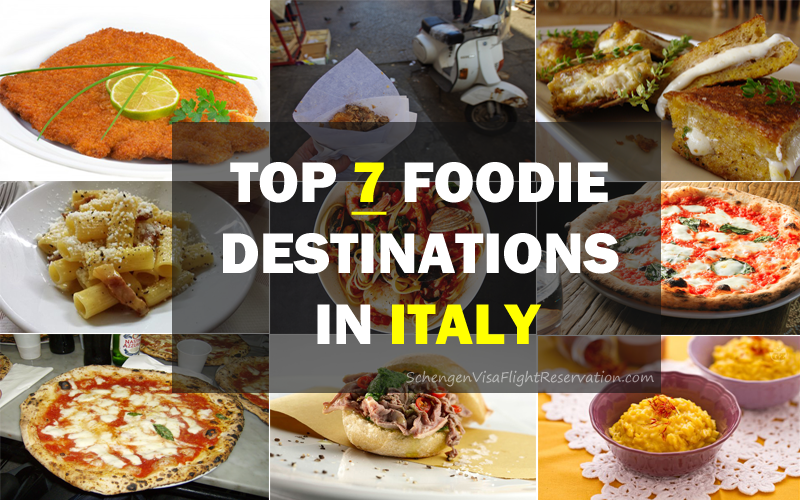 Top 7 Foodie Destinations in Italy