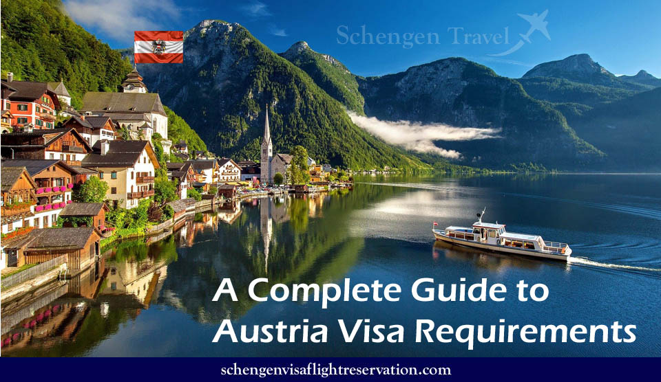 Austria Visa Application Requirements and Process - How to Apply for an Austrian Visa?