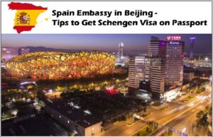 Spain Embassy in Beijing- Tips to Get Schengen Visa on Passport