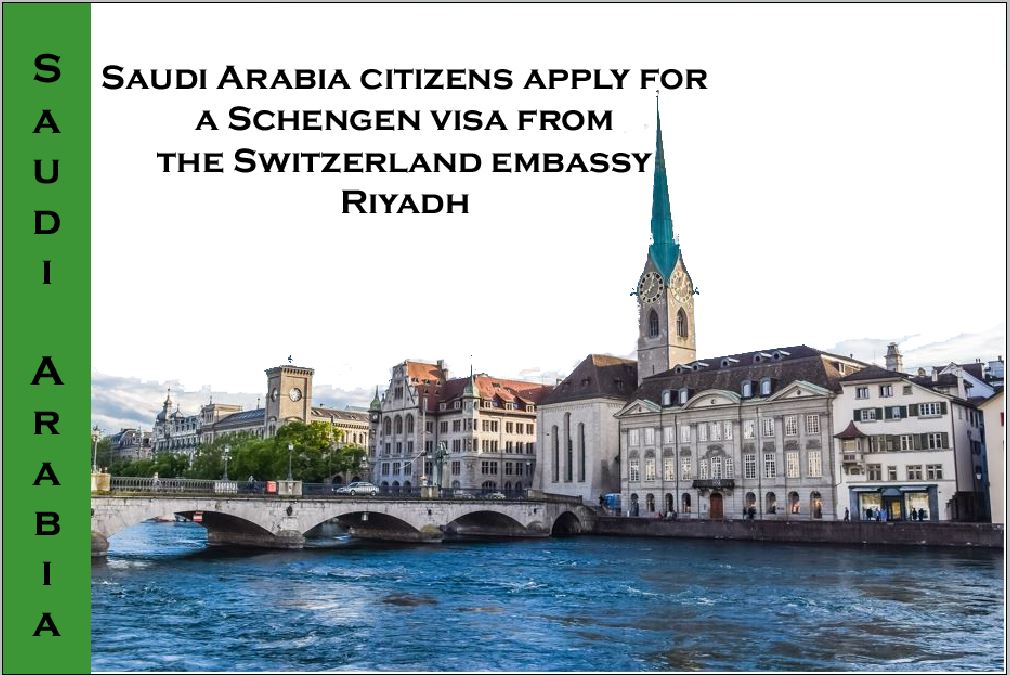 How I Got Schengen Visa from Switzerland Embassy Riyadh - A Comprehensive Guide
